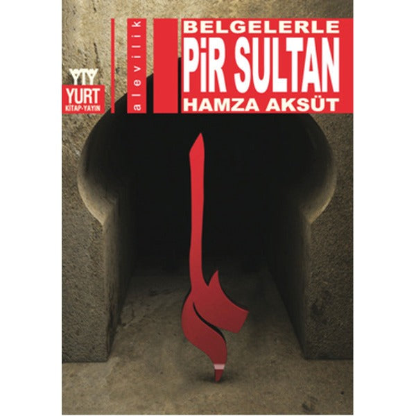 Belgelerle - Pir Sultan | Yurt Kitap Yayın - Alevilik Dizisi (İnce Kapak)
