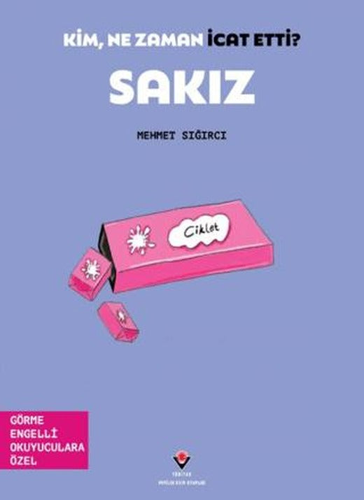 Kim, Ne Zaman İcat Etti? Sakız