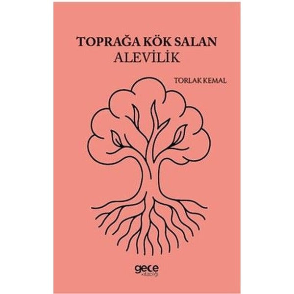 Toprağa Kök Salan Alevilik | Gece Kitaplığı (İnce Kapak)