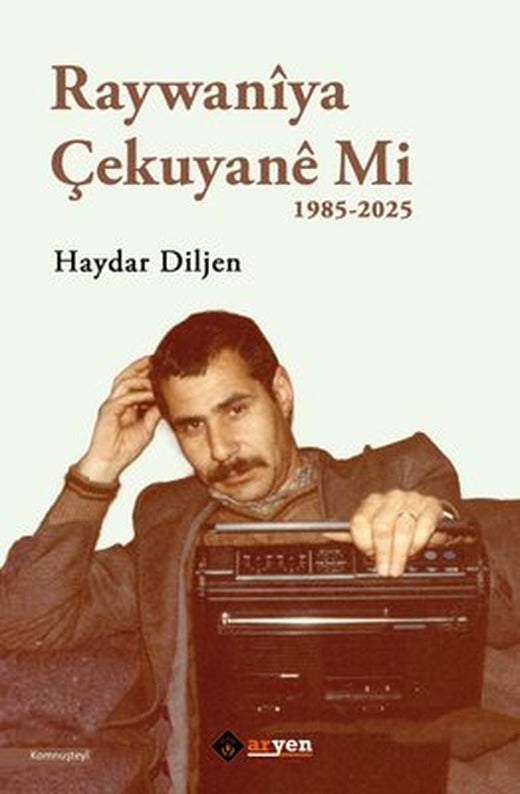 Raywaniya Çekuyane Mi 1985 - 2025 | Aryen (İnce Kapak)