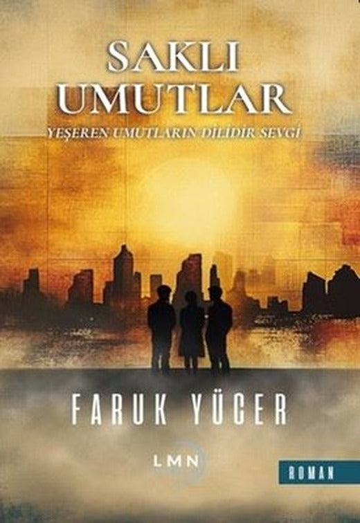Saklı Umutlar | Liman Yayınevi (İnce Kapak)