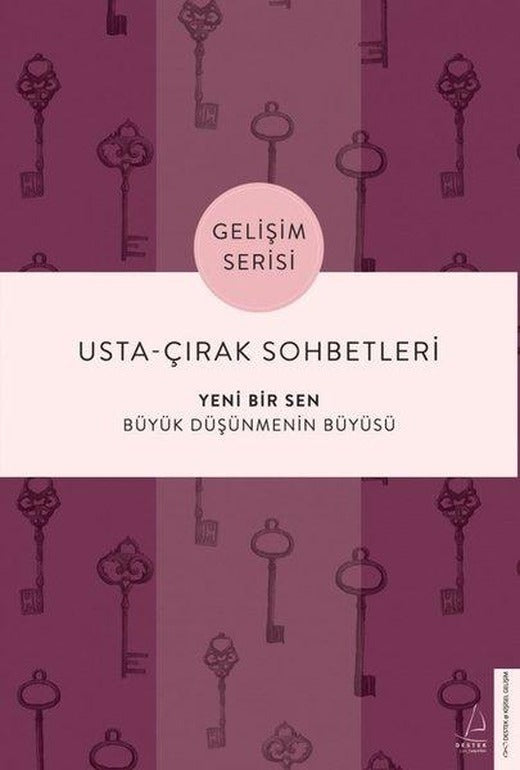 Usta-Çırak Sohbetleri: Yeni Bir Sen - Gelişim Serisi | Destek Yayınları (İnce Kapak)