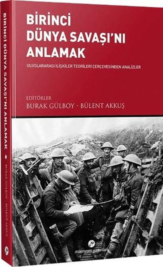Birinci Dünya Savaşı’nı Anlamak | Milenyum Yayınları (Ciltsiz)