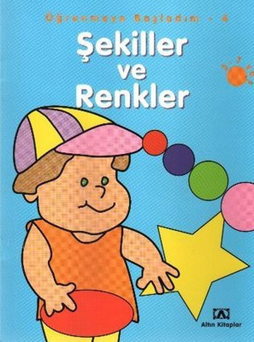 Öğrenmeye Başladım 4-Şekiller ve Renkler | Altın Kitaplar