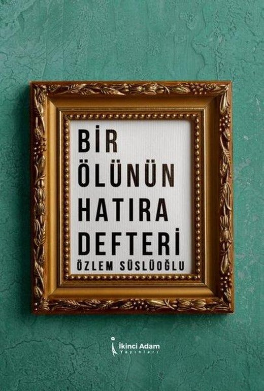 Bir Ölünün Hatıra Defteri | İkinci Adam Yayınları (e-Kitap)