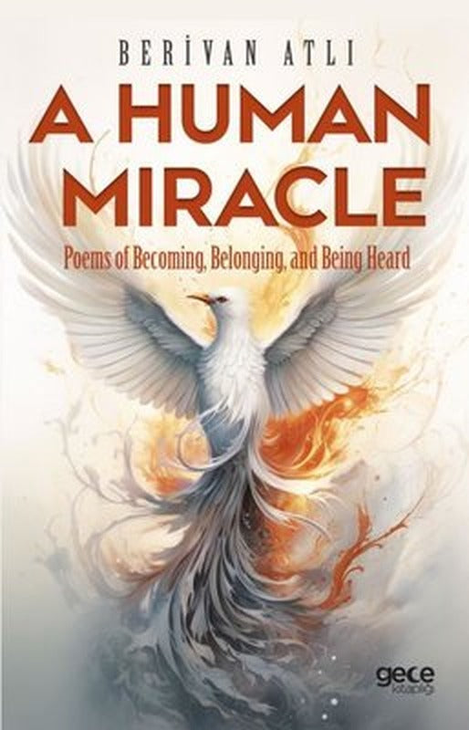 A Human Miracle - Poems of Becoming Belonging and Being Heard | Gece Kitaplığı (İnce Kapak)