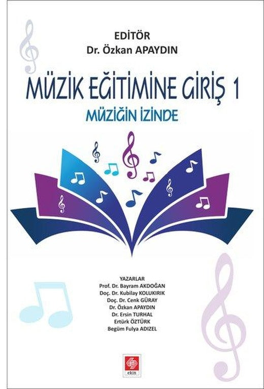 Müzik Eğitimine Giriş 1 | Ekin Basım Yayın (İnce Kapak)