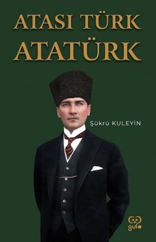 Atası Türk Atatürk | Gufo Yayınları (Ciltsiz)