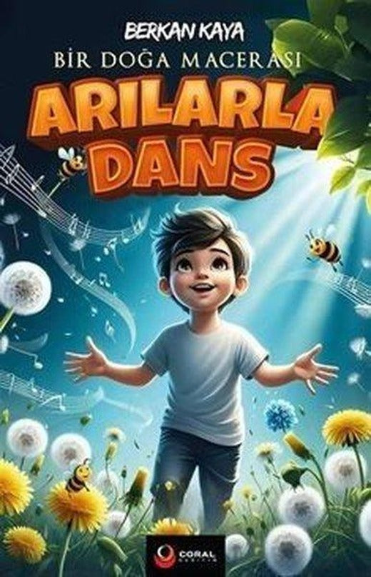 Arılarla Dans - Bir Doğa Macerası | Coral Dağıtım (İnce Kapak)