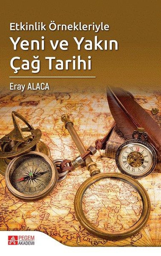 Etkinlik Örnekleriyle Yeni ve Yakın Çağ Tarihi | Pegem Akademi Yayıncılık (İnce Kapak)