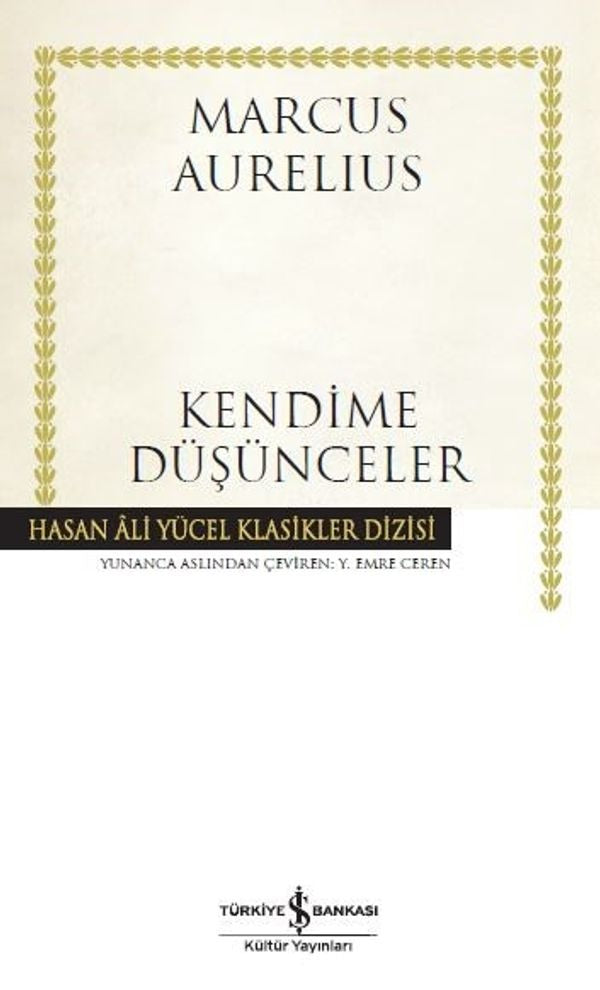 Kendime Düşünceler | İş Bankası Kültür Yayınları