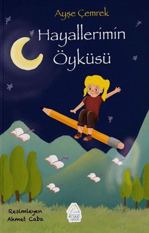 Hayallerimin Öyküsü