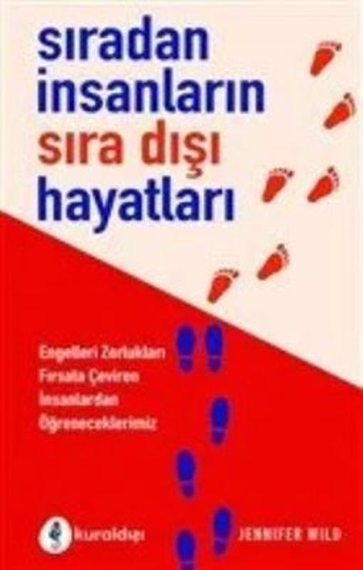 Sıradan İnsanların Sıra Dışı Hayatları | Kuraldışı Yayınları