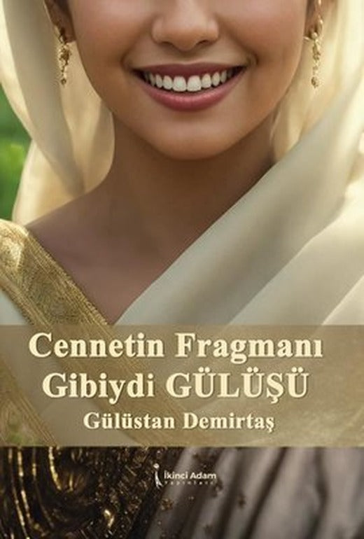 Cennetin Fragmanı Gibiydi Gülüşü | İkinci Adam Yayınları (İnce Kapak)