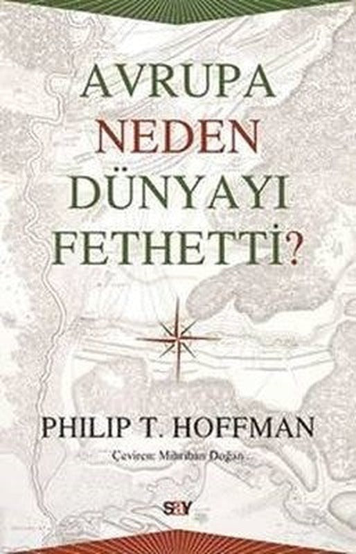 Avrupa Neden Dünyayı Fethetti? | Say Yayınları