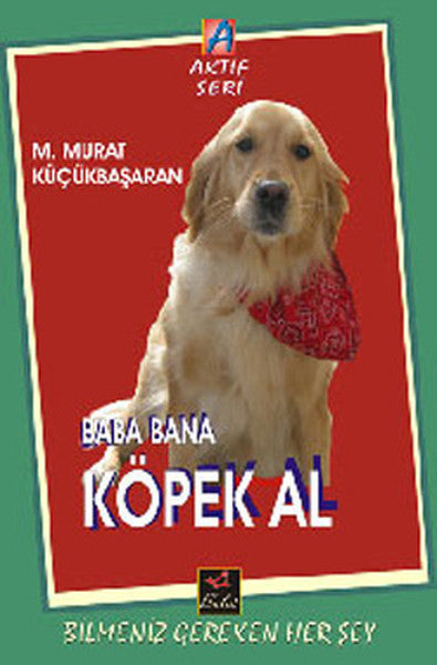 Baba Bana Köpek Al - M. Murat Küçükbaşaran kitap kapağı