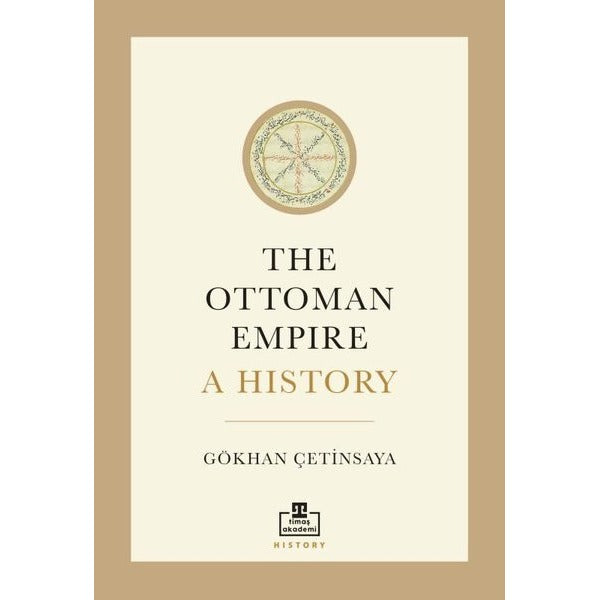 The Ottoman Empire A History | Timaş Akademi (İnce Kapak)