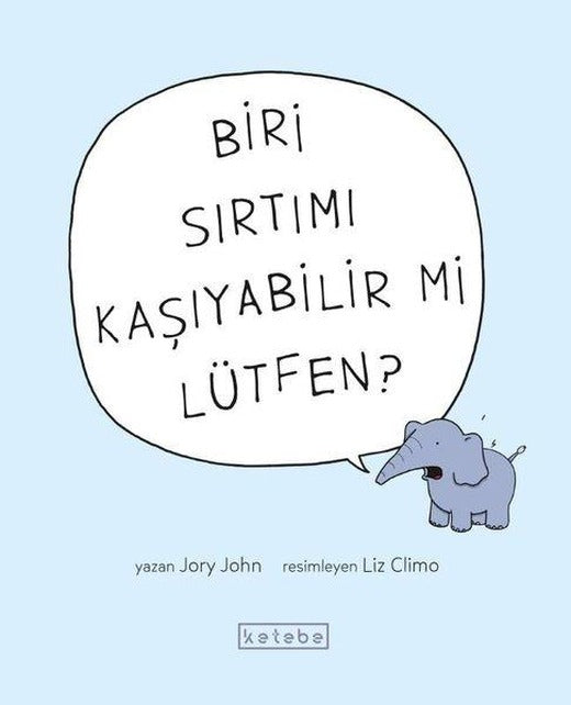 Biri Sırtımı Kaşıyabilir mi Lütfen? | Ketebe (İnce Kapak)