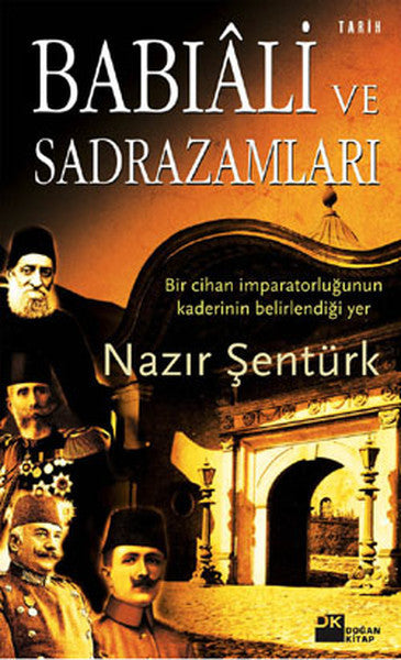 Babıali ve Sadrazamları - Nazır Şentürk kitap kapağı