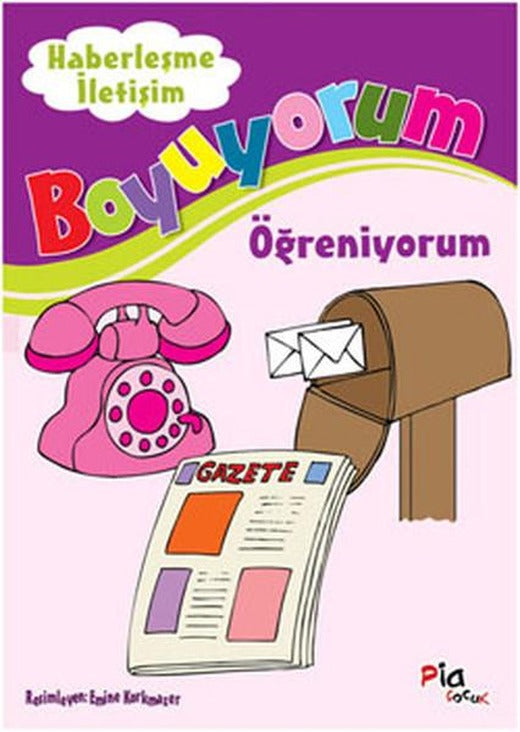 Boyuyorum Öğreniyorum - Haberleşme ve İletişim | Pia (İnce Kapak)