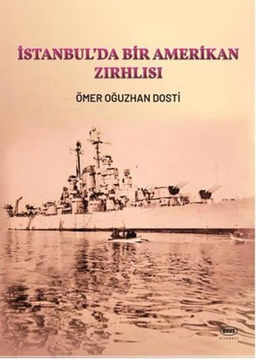 İstanbul'da Bir Amerikan Zırhlısı | Zeus Kitabevi