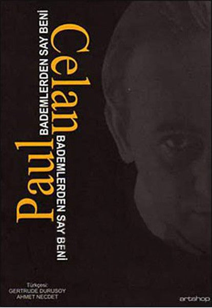 Bademlerden Say Beni - Paul Celan kitap kapağı