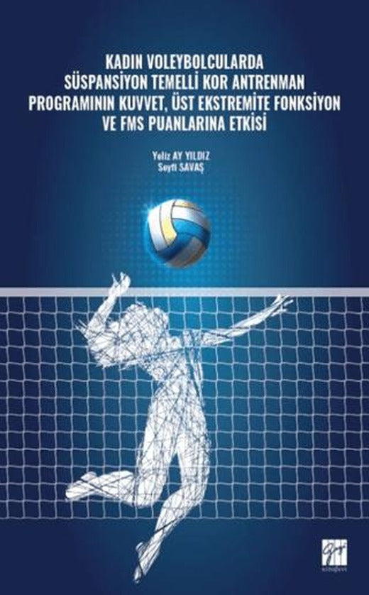 Kadın Voleybolcularda Süspansiyon Temelli Kor Antrenman Programının Kuvvet, Üst Ekstremite | Gazi Kitabevi (Ciltsiz)
