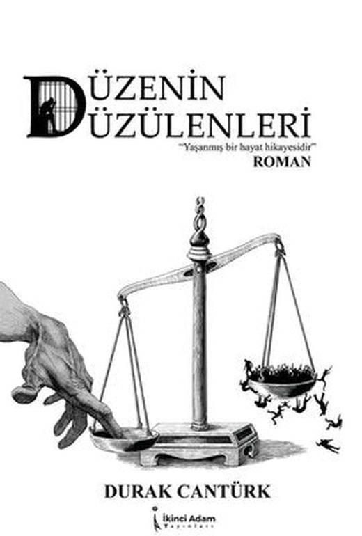 Düzenin Düzülenleri | İkinci Adam Yayınları (İnce Kapak)