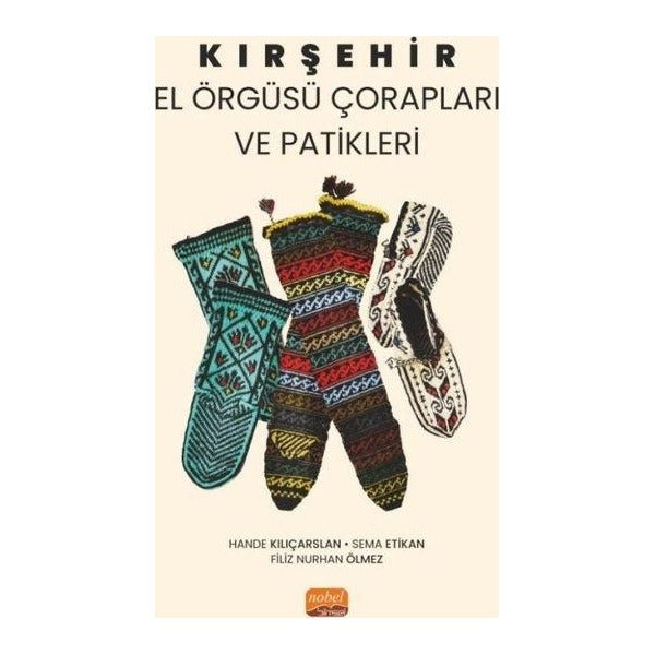 Kırşehir El Örgüsü Çorapları ve Patikleri | Nobel Bilimsel Eserler