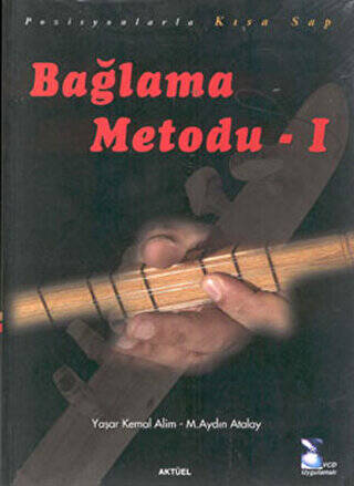 Bağlama Metodu 1 (Pozisyonlarla Kısa Sap) - M. Aydın Atalay kitap kapağı