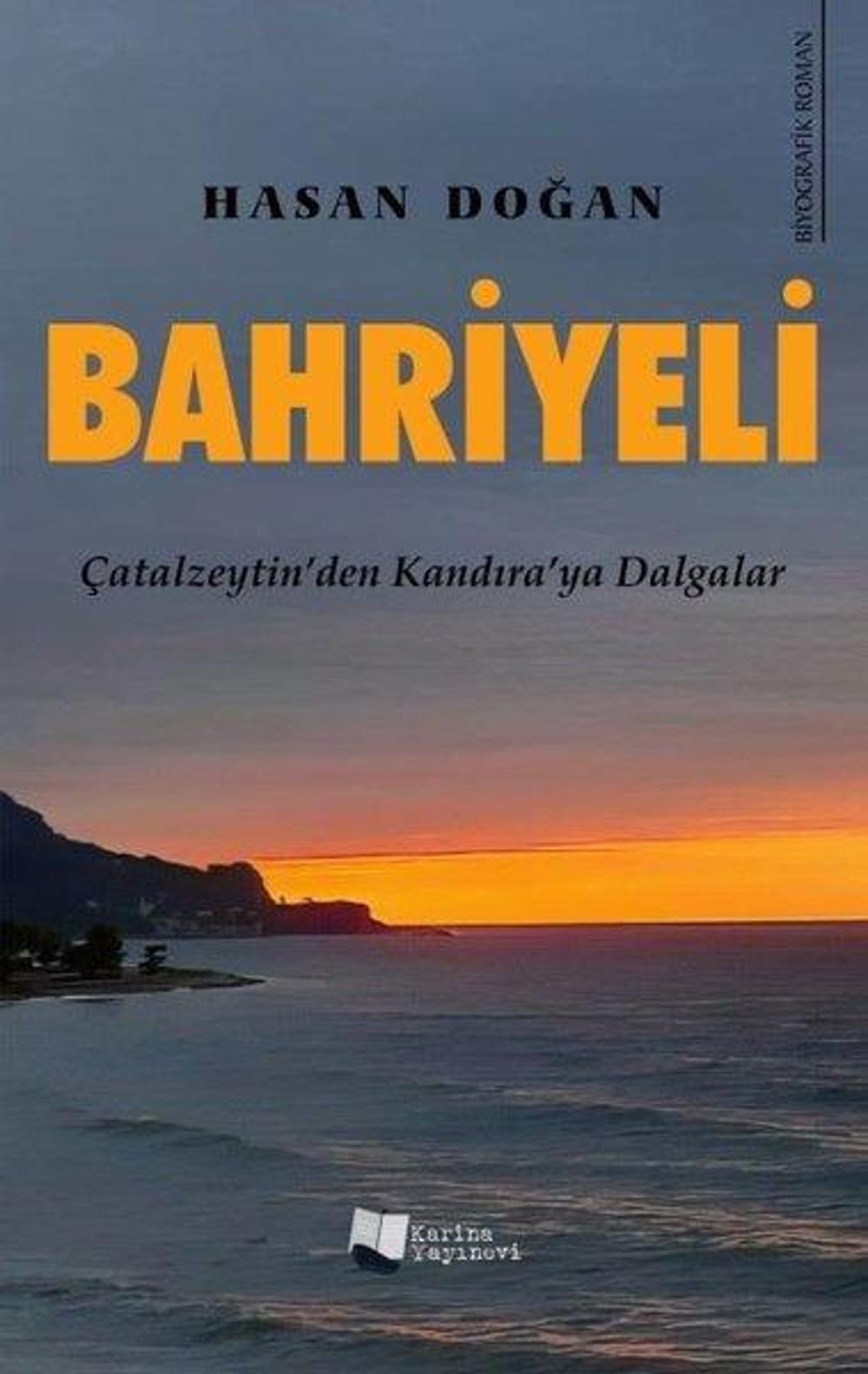 Bahriyeli - Çatalzeytin'den Kandıraya Dalgalar | Karina Yayınevi