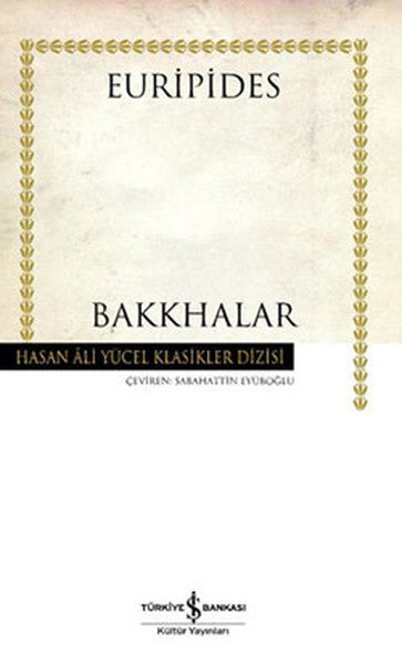 Bakkhalar - Hasan Ali Yücel Klasikleri - Euripides kitap kapağı