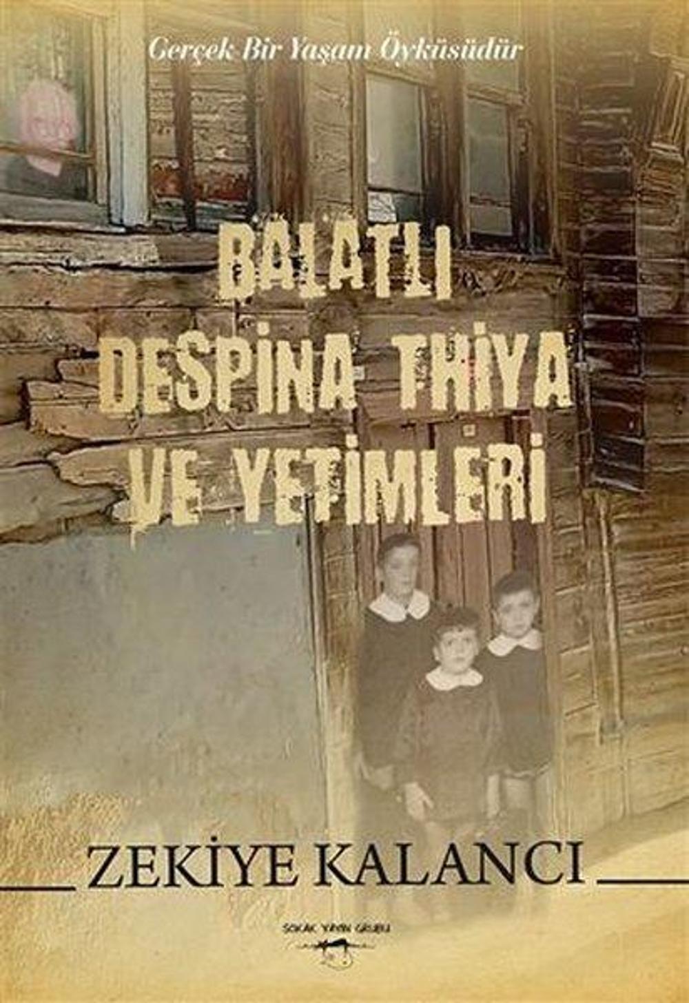 Balatlı Despina Thiya ve Yetimleri | Sokak Kitapları Yayınları