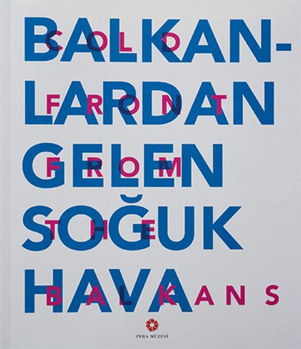 Balkanlardan Gelen Soğuk Hava | Pera Müzesi Yayınları