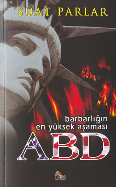 Barbarların En Yüksek Aşaması ABD - Suat Parlar kitap kapağı