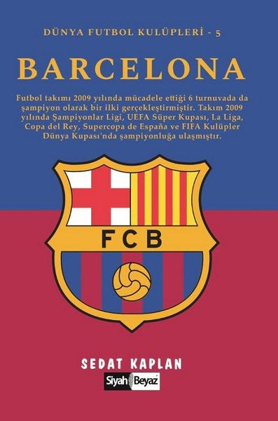 Barcelona - Dünya Futbol Kulüpleri 5 - Sedat Kaplan kitap kapağı