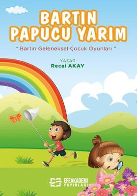 Bartın Pabucu Yarım Bartın Geleneksel Çocuk Oyunları - Recai Akay kitap kapağı