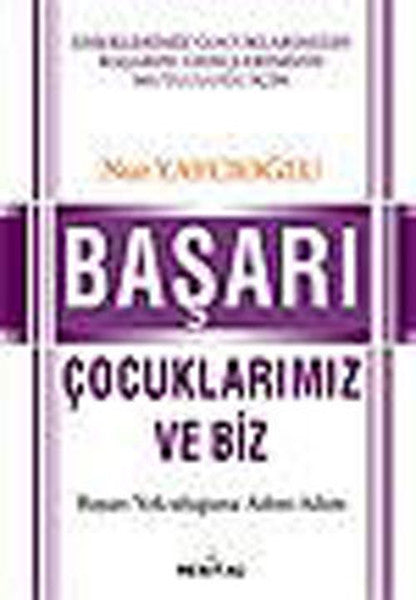 Başarı Çocuklarımız ve Biz - Nur Yaycıoğlu kitap kapağı