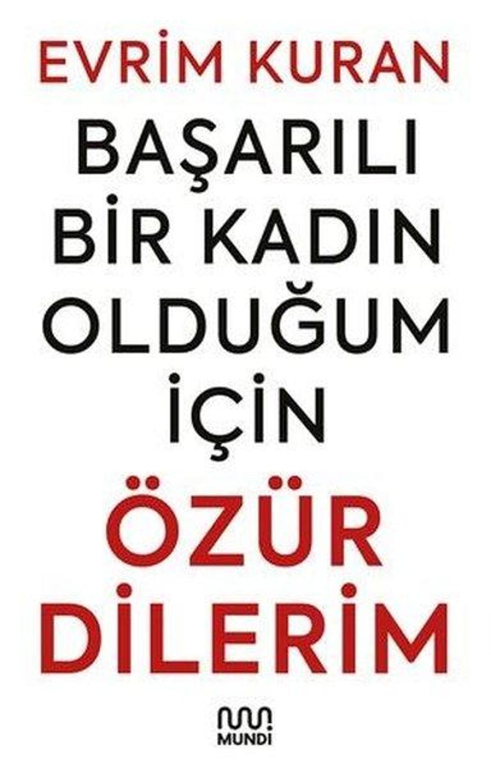 Başarılı Bir Kadın Olduğum İçin Özür Dilerim | Mundi