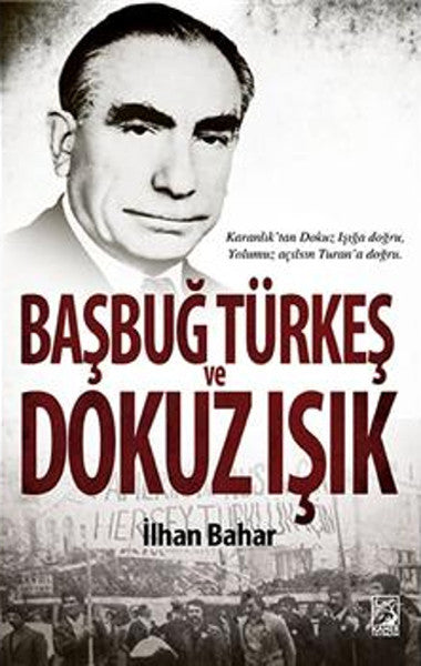 Başbuğ Türkeş ve Dokuz Işık - İlhan Bahar kitap kapağı