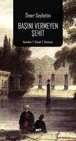 Başını Vermeyen Şehit - Ömer Seyfettin kitap kapağı