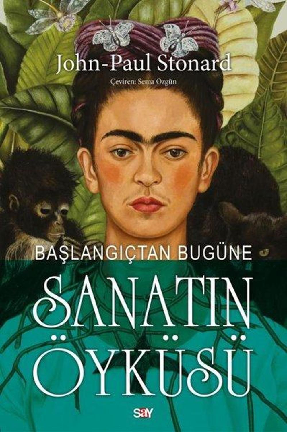 Başlangıçtan Bugüne Sanatın Öyküsü - Renkli Baskı | Say Yayınları