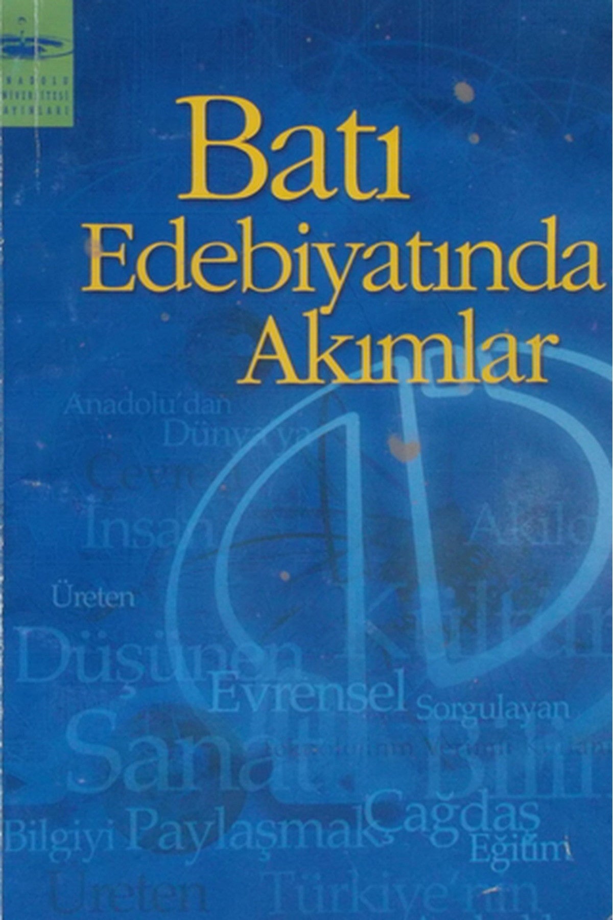 Batı Edebiyatında Akımlar Aöf - İsmail Çetişli (2009 Basım) kitap kapağı