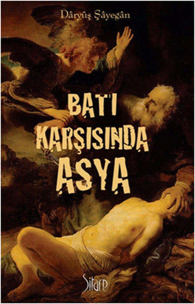Batı Karşısında Asya - Daryush Shayegan kitap kapağı