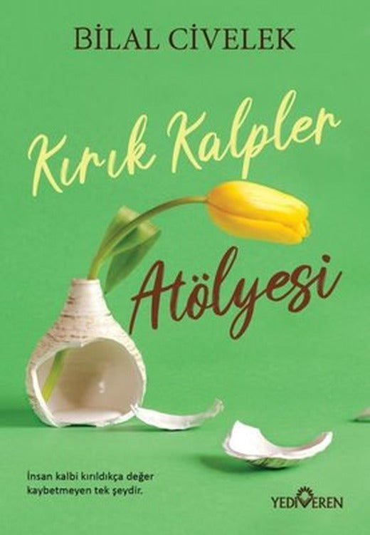 Kırık Kalpler Atölyesi | Yediveren Yayınları