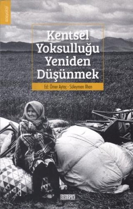 Kentsel Yoksulluğu Yeniden Düşünmek | Birleşik Yayınevi (Ciltsiz)