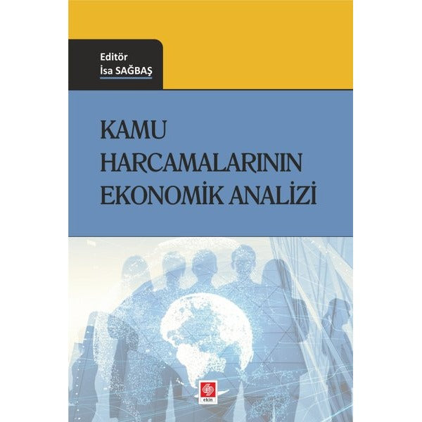 Kamu Harcamalarının Ekonomik Analizi | Ekin Basım Yayın (İnce Kapak)