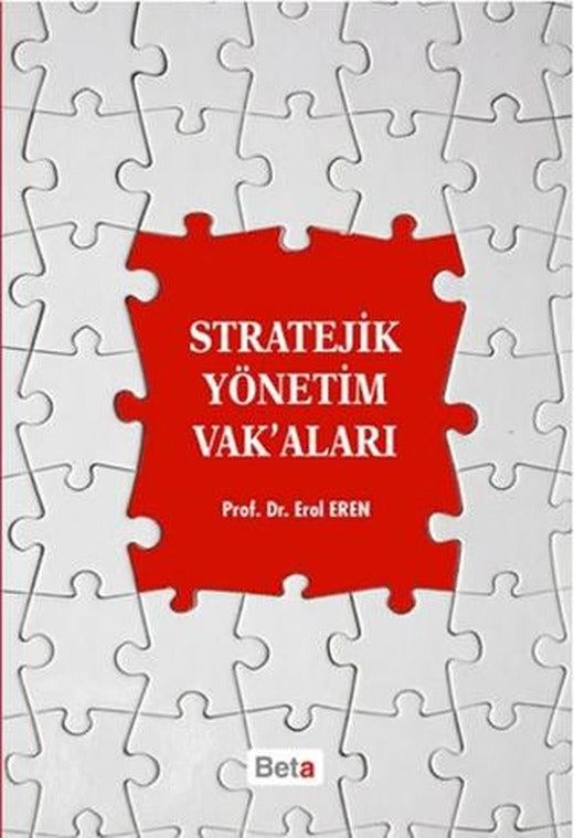 Stratejik Yönetim Vak’aları | Beta Yayınevi (Ciltsiz)