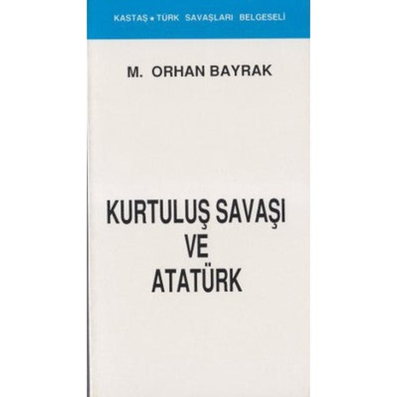 Kurtuluş Savaşı ve Atatürk(Kronolojik) | Kastaş Yayınları