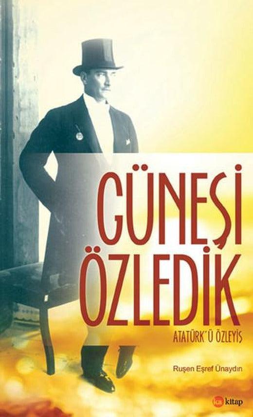 Güneşi Özledik | Ka Kitap - Tarih Dizisi (İnce Kapak)